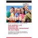 Los padres y el proceso de orientación vocacional de sus hijos.
