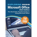 Exploring Microsoft Office - 2023 Edition: The Illustrated, Practical Guide to Using Office and Microsoft 365