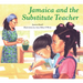 Jamaica and the Substitute Teacher