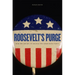 Roosevelt's Purge: How FDR Fought to Change the Democratic Party