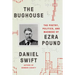 The Bughouse: The Poetry, Politics, and Madness of Ezra Pound