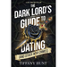 The Dark Lord's Guide to Dating (and Other War Crimes)
