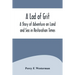 A Lad of Grit: A Story of Adventure on Land and Sea in Restoration Times