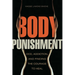 Body Punishment: Ocd, Addiction, and Finding the Courage to Heal