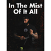 In The Mist Of It All