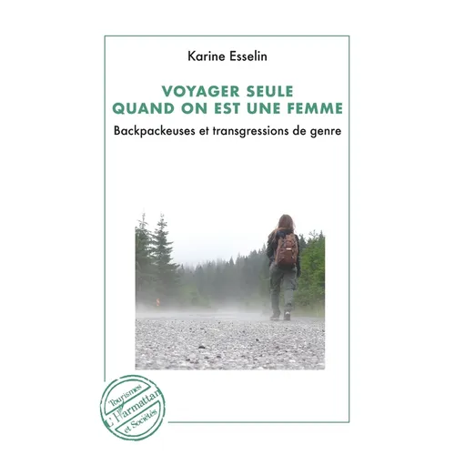 Voyager seule quand on est une femme: Backpackeuses et trangressions de genre