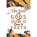 The Food of the Gods and How it Came to Earth