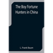 The Boy Fortune Hunters in China