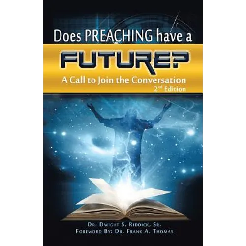 Does Preaching Have a Future?: A Call to Join the Conversation