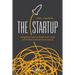 The Startup: Navigating Chaos to Elevate Your Career and Achieve Entrepreneurial Success
