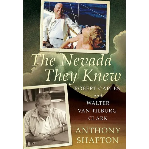 The Nevada They Knew: Robert Caples and Walter Van Tilburg Clark