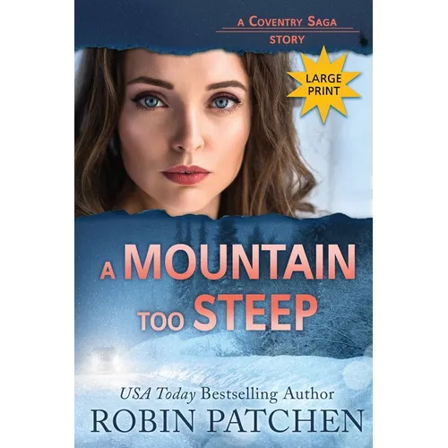 A Mountain Too Steep: Large Print Edition