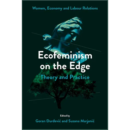 Ecofeminism on the Edge: Theory and Practice