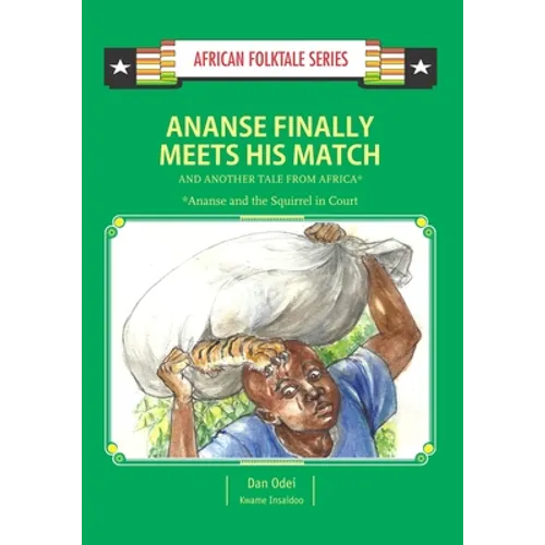 Ananse Finally Meets His Match and Another Tail from Africa: Ghanaian Folktale