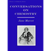 Conversations on Chemistry: In Which the Elements of that Science are Familiarly Explained and Illustrated by Experiments