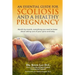 An Essential Guide for Scoliosis and a Healthy Pregnancy: Month-by-month, everything you need to know about taking care of your spine and baby.