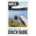 Notes From The Dockside: Volume IV