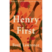Henry First: A Story of Excess