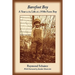 Barefoot Boy: A Year in the Life of a 1930s Farm Boy