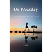 On Holiday: Letting Go of Me, My, Mine