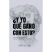 ¿Y yo que gano con esto?