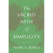 The Sacred Path of Simplicity