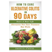 How To Cure Ulcerative Colitis In 90 Days: Alternative Non-Toxic Treatment That Works