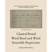 The History and Literature of the Wind Band and Wind Ensemble: Classical Period Wind Band and Wind Ensemble Repertoire
