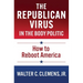 The Republican Virus in the Body Politic: How to Reboot America