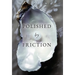 Polished by Friction: A Journal