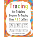 Tracing for Toddlers Beginner To Tracing Lines ABC Letters, Trace the alphabet for toddlers: Alphabet Handwriting Practice workbook for kids for Pre K