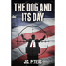 The Dog and its Day