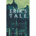 Erik's Tale