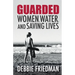 Guarded: Women, Water, and Saving Lives
