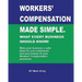 Worker's Compensation made simple.: What every business should know