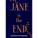 Jane is the End