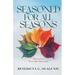 Seasoned for All Seasons: How To Live, Even After You Leave