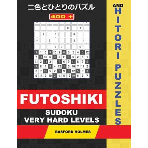 400 Futoshiki sudoku and Hitori puzzles. Very Hard levels.: 14x14 Hitori puzzles and 9x9 Futoshiki very difficult levels. Holmes presents a collection
