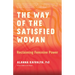 The Way of the Satisfied Woman: Reclaiming Feminine Power