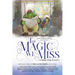 The Magic We Miss: An Anthology of Magic All Around Us