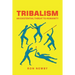 Tribalism: An Existential Threat to Humanity