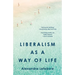 Liberalism as a Way of Life