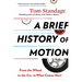A Brief History of Motion: From the Wheel, to the Car, to What Comes Next