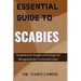 Essential Guide to Scabies: Comprehensive Insights for Effective Management and Recovery