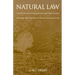 Natural Law: The Scientific Ways of Treating Natural Law, Its Place in Moral Philosophy, and Its Relation to the Positive Sciences