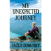 My Unexpected Journey