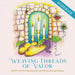 Weaving Threads of Valor Workbook: GROW with the Tapestry of Jewish Women through History