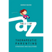The A-Z of Therapeutic Parenting: Strategies and Solutions