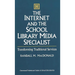 The Internet and the School Library Media Specialist: Transforming Traditional Services