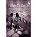 When To Let Go: A Christian Guide To Letting Go